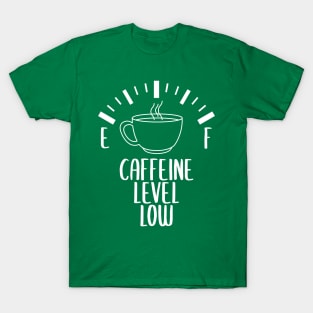 Funny Caffine Coffee Quote T-Shirt